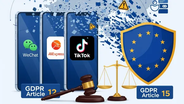 GDPR complaints filed against WeChat, AliExpress & TikTok for violating EU data access rights under Articles 12 & 15.