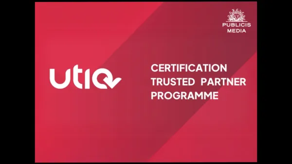 Publicis Media France becomes first media group to earn UTIQ certification
